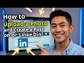 How to Upload a Photo and Create a Post on LinkedIn