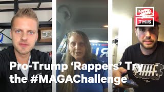 Pro-Trump 'Rappers' Attempt the Cringeworthy #MAGAChallenge | NowThis