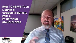 How to Serve Your Library's Community Better, Part 2: Prioritizing Stakeholders
