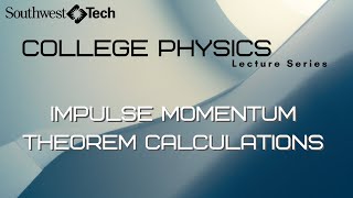 Impulse-Momentum Theorem Calculations – College Physics