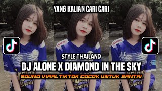 DJ ALONE X DIAMOND IN THE SKY THAILAND STYLE COCOK UNTUK SANTAI YANG KALIAN CARI