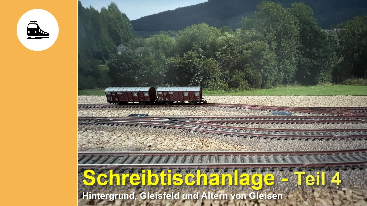 Schreibtischanlage | Teil 4 | Spur N | Hintergrund, Gleisfeld und Altern von Gleisen