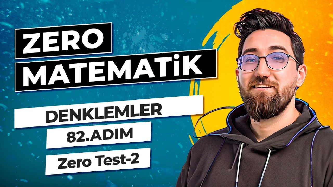 Zero Matematik Kampı | 82.Adım | Birinci Dereceden Denklemler | Zero Test-2 | Başlangıç Serisi