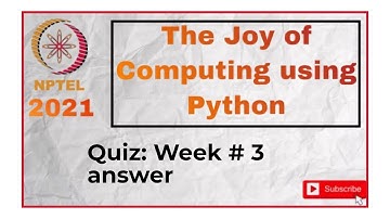 The Joy of Computing using Python || Unit 5 ||   Week 3 || NPTEL || 2021