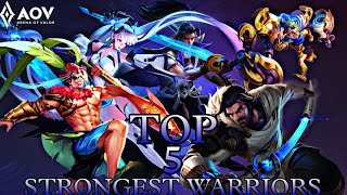 Top 5 Strongest Warriors In Arena Of Valor | Current Patch | Liên Quân | Rov | Moba | Aov | CoT