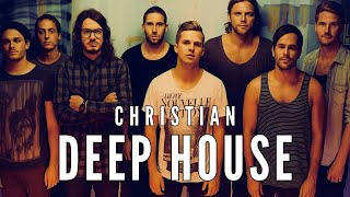 Download Lagu Hillsong United Style Worship | Christian Deep House Mix | Contemporary Praise Electronic 🙌 MP3