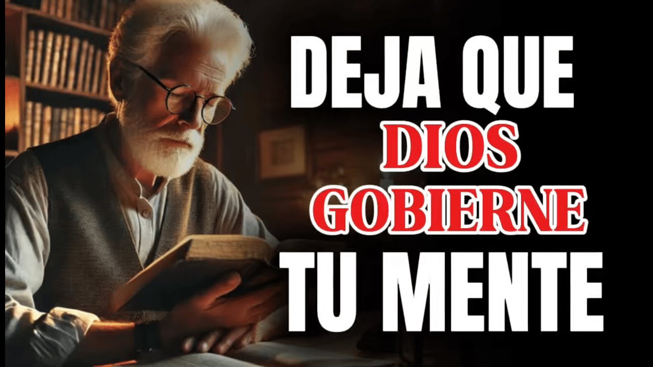 DEJA QUE DIOS GOBIERNE TU MENTE | Reflexión Cristiana