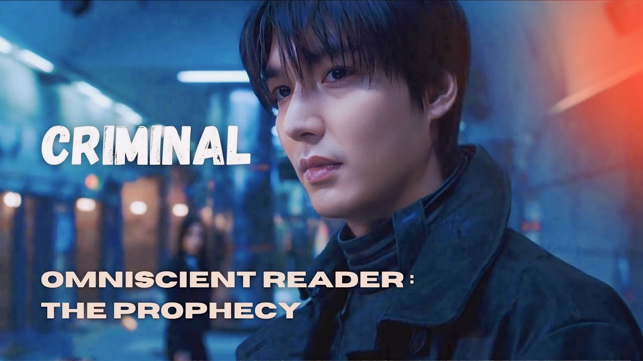 Lee Min Ho, Jisoo, Ahn Hyo Seop - Criminal || Omniscient Reader: The Prophecy [FMV]
