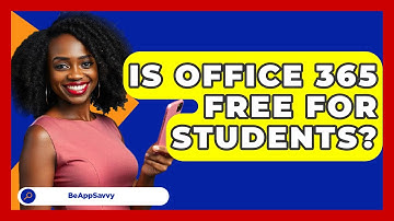 Is Office 365 Free For Students? - Be App Savvy