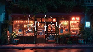 Raining In Coffee Shop 🌧️ Rain Lofi Songs To Listen When You Want To Chill Alone 🌧️