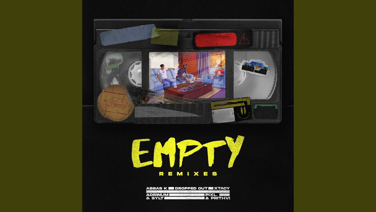 Empty Dropped Out Remix