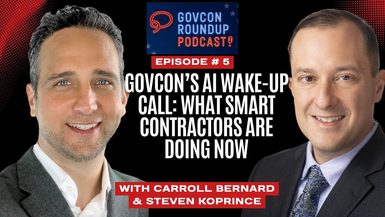 Episode 5: GovCon’s AI Wake-Up Call: What Smart Contractors Are Doing Now
