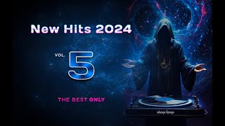 New Hits 2024 Vol 5  The Best Only