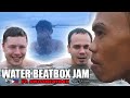 THE FIRST EVER WATER BEATBOX JAM