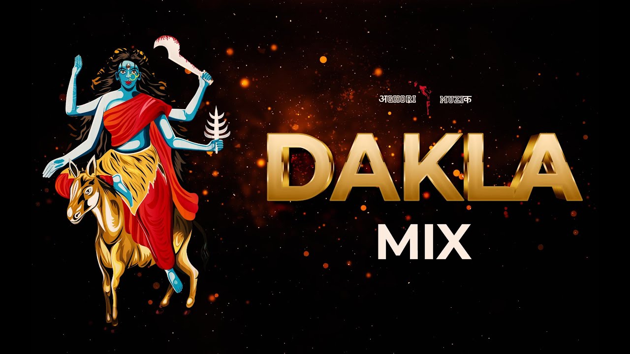 Dakla Mix  Aghori Muzik  New Dakla 2022