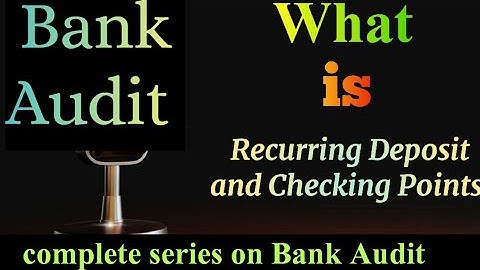 what is RD and check points in RD| RD kise kehte hai? Types of deposits #bankaudit #concurrentaudit