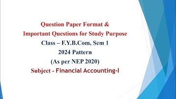 SPPU - FYBcom, Sem 1 - Financial Accounting I - Question Paper Format & Important Questions