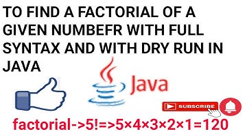 To Find a Factorial of a Given Number With Full Syntax And With Dry Run in JAVA