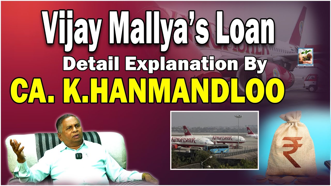 Vijay Mallya's Loan Case EXPOSED by Expert CA. K.HANMANDLOO 