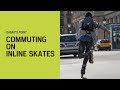 Danny’s point: Commuting on skates