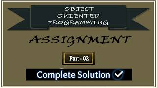 object oriented programming (OOP), Assignment With Practical Full Solution, #practical #oops #bca