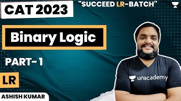 Binary Logic | Part 1 | Succeed LR Batch | DILR | Ashish Kumar