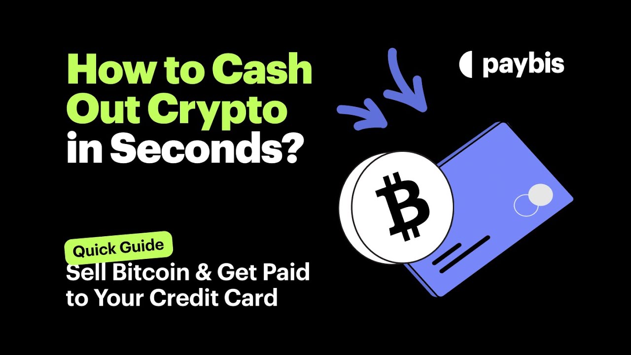 How to Sell Bitcoin & Receive Funds to Your Credit Card with Paybis? | A Step-by-Step Guide