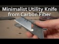 First Attempt at Machining Carbon Fiber - Light Duty Utility Knife [#173]