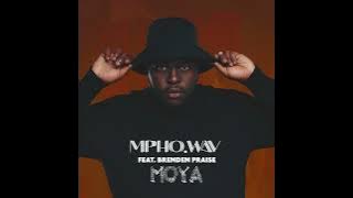 Mpho.Wav Feat. Brenden Praise - MOYA