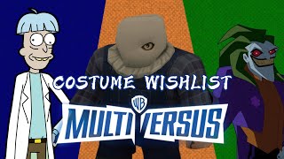 MultiVersus - Costume Wishlist