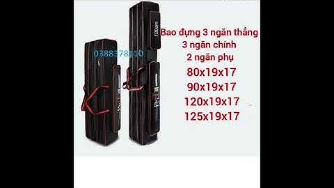 Túi Đựng Cần Câu Cá, Túi Đựng Đồ Câu, Balo Đựng Cần Câu, Cao Cấp