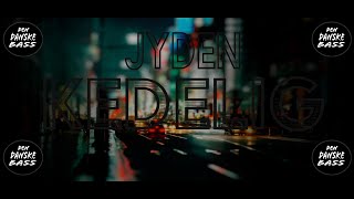 Jyden - Kedelig [Bass Boosted]