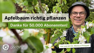 Apfelbaum pflanzen leicht gemacht: Unser Dankeschön für 50.000 Abonnenten!!🥳