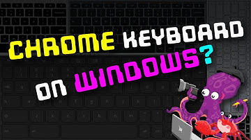 💻 How does a Chrome OS keyboard work on a Windows PC?
