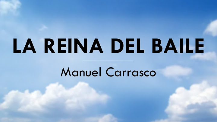 LA REINA DEL BAILE - Manuel Carrasco - LETRA