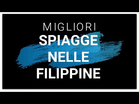 Video: Le migliori spiagge delle Filippine