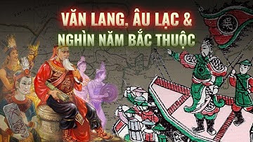 TÓM TẮT LỊCH SỬ VIỆT NAM: Từ Hùng Vương đến giai đoạn Bắc thuộc | Hải Stark