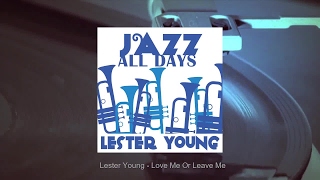 Miniatura de "Lester Young - Love Me Or Leave Me"