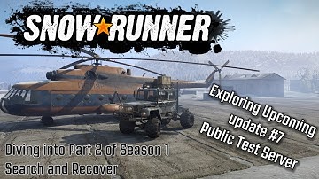 SnowRunner -  Season 1 Part 2 Search and Recover - Upcomming DLC content