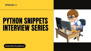 Python Snippets Interview Series | EP3 – Top Python Tricks Every Tester Must Know