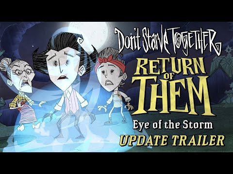 Don&rsquo;t Starve Together: Return of Them - Eye of the Storm [Update Trailer]