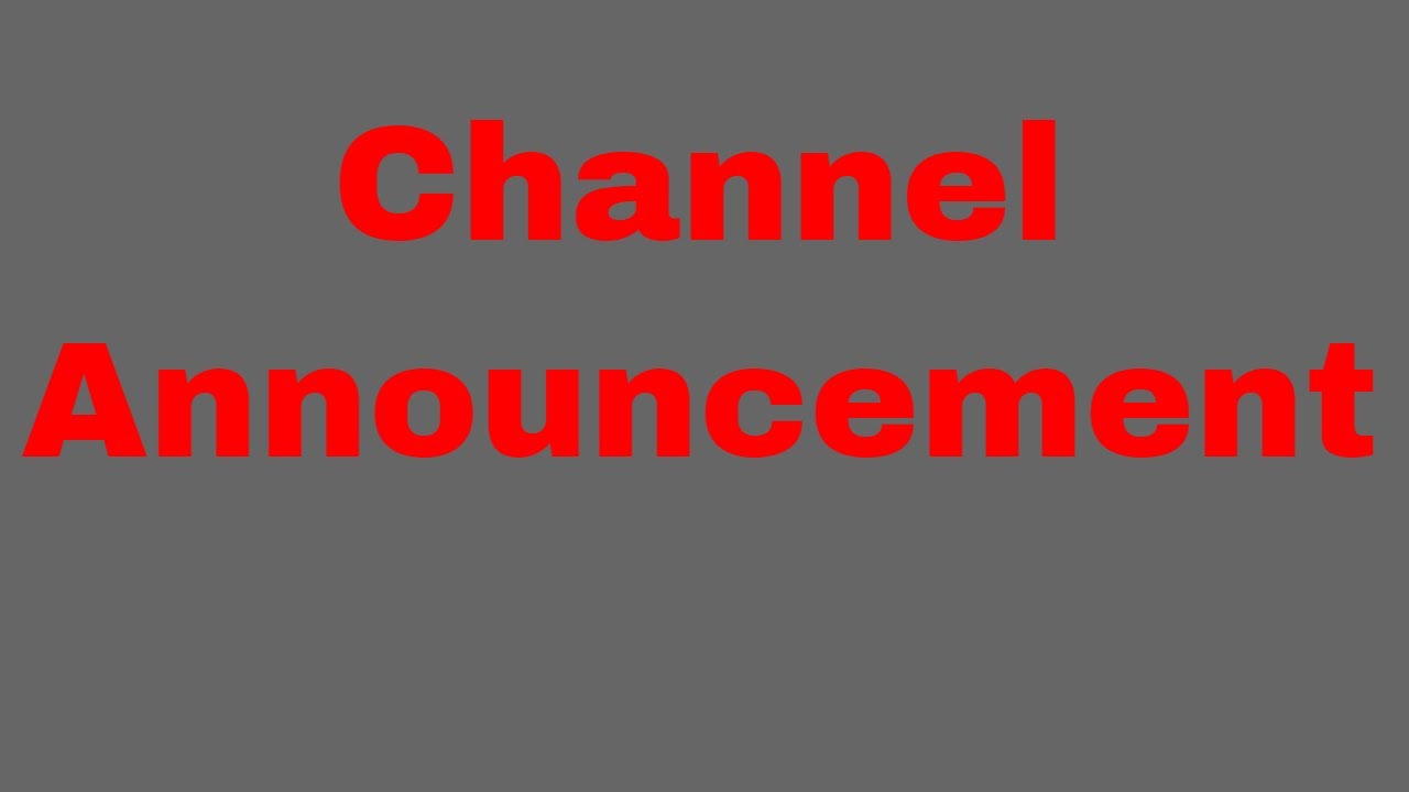 Channel Announcement YouTube