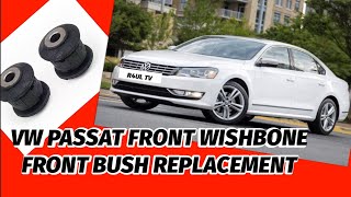 VW PASSAT FRONT WISHBONE FRONT BUSH REPLACEMENT