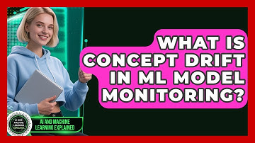 What Is Concept Drift In ML Model Monitoring? - AI and Machine Learning Explained