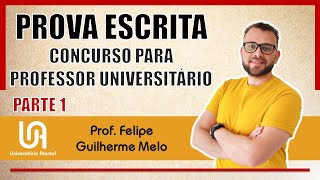 Concurso para PROFESSOR UNIVERSITÁRIO - 10 dicas para PROVA ESCRITA [Parte 1]