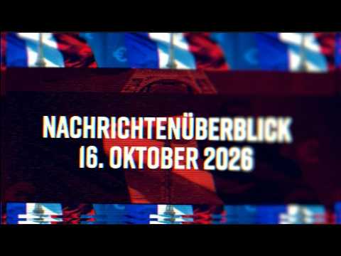 Nachrichtenüberblick 16. Oktober 2026
