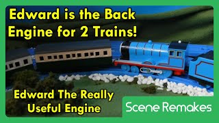 Edward Is A Back Engine For 2 Trains Tomy Edward The Really Useful Engine Scene Remake