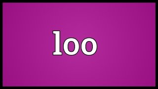 The best 10+ loo meaning in social
