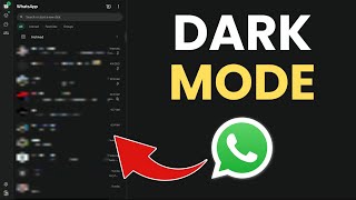 How to Enable Dark Mode on WhatsApp Web - Easy