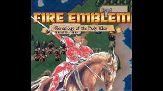 Fire Emblem 4 *BLIND* - Genealogy - pt.11 - (chapter 1)